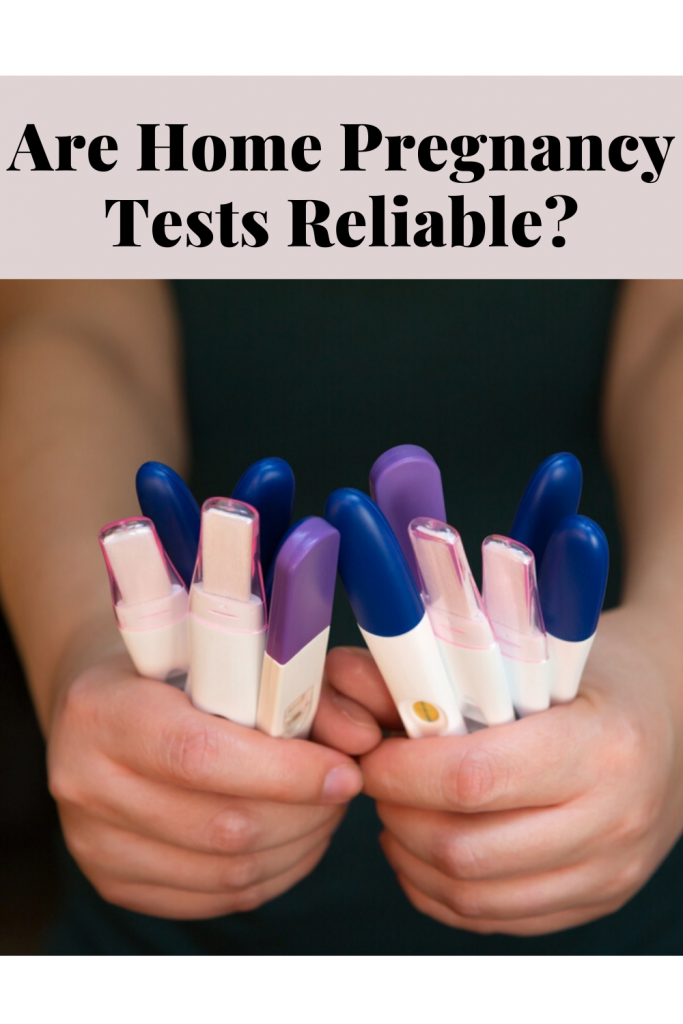 Are Home Pregnancy Tests Reliable?